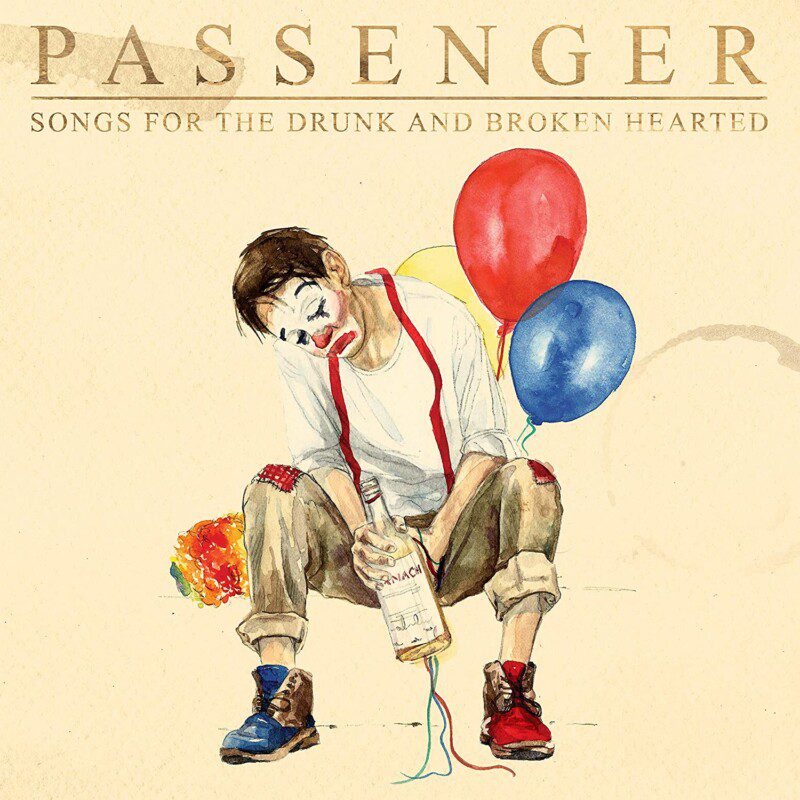 passenger songs for the drunk and broken hearted