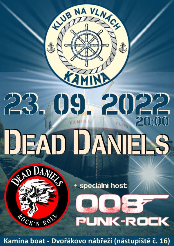 Dead Daniels + 008 na lodi Kamina
