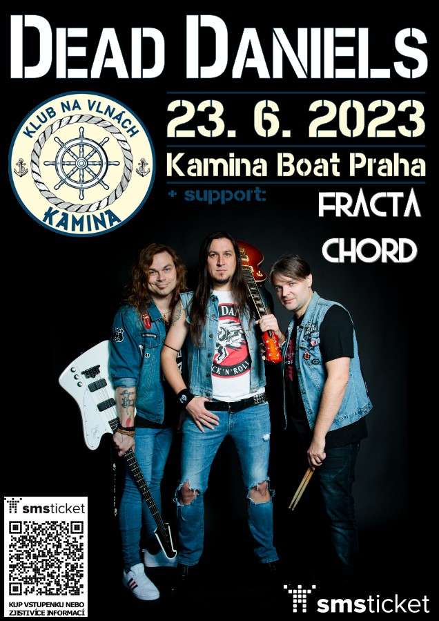 Dead Daniels + support: Fracta Chord / Kamina Boat Praha